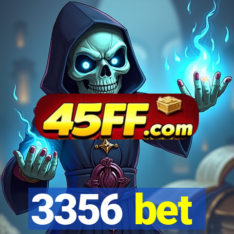 3356 bet
